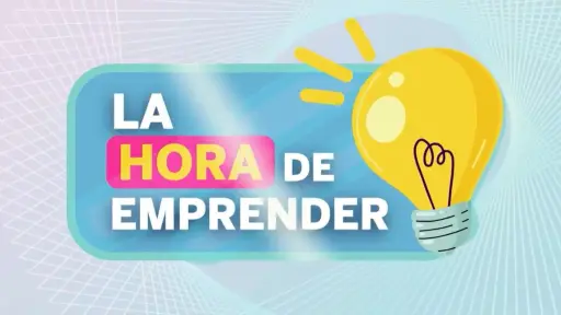 La Hora de Emprender, La Hora