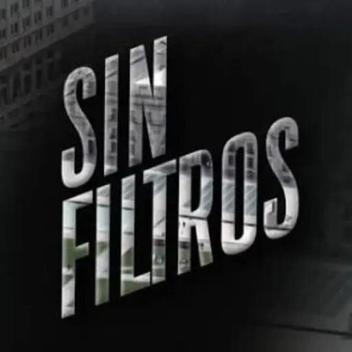 Sin Filtros